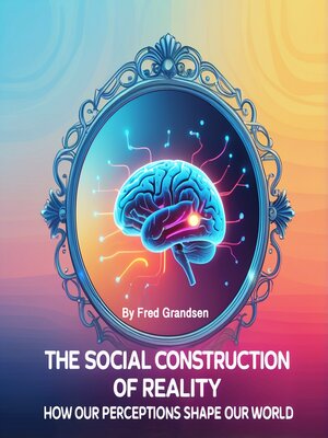 cover image of The Social Construction of Reality